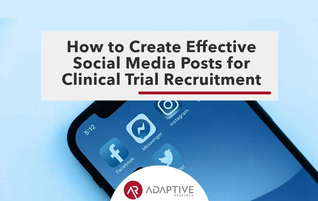 How to Create Effective Social Media Posts for Clinical Trial Recruitment