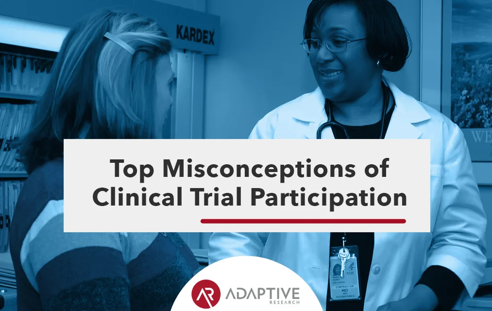Top Misconceptions of Clinical Trial Participation